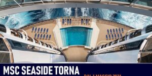 MSC SEASIDE 2021 vacanza in sicurezza